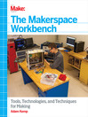 Cover image for The Makerspace Workbench
